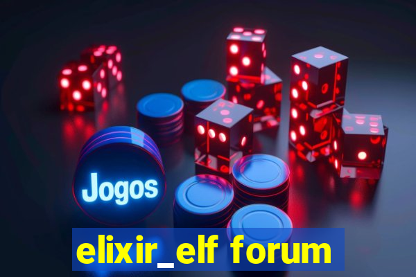 elixir_elf forum